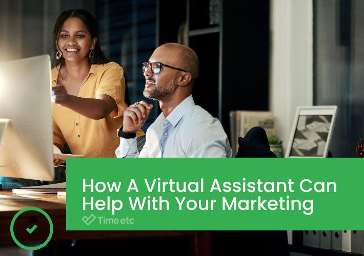 how a virtual assistant can help you with your marketing